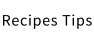 Recipes Tips