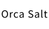 Orca Salt